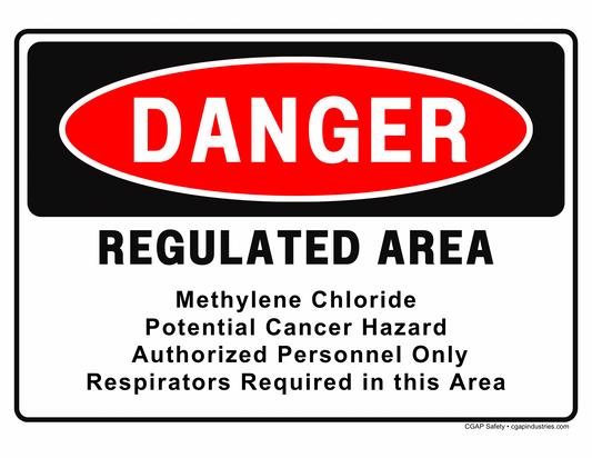 Methylene Chloride Regulated Area Sign, Potential Cancer Hazard, OSHA 1910.1052 Compliant, 8x12 Aluminum – CGAP Safety - CGAP Industries