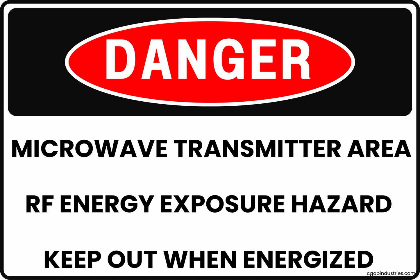 Microwave Transmitter Area Danger Sign, RF Energy Exposure Hazard, Keep Out When Energized, 8x12 Rust - Resistant Aluminum Safety Sign by CGAP Safety - CGAP Industries