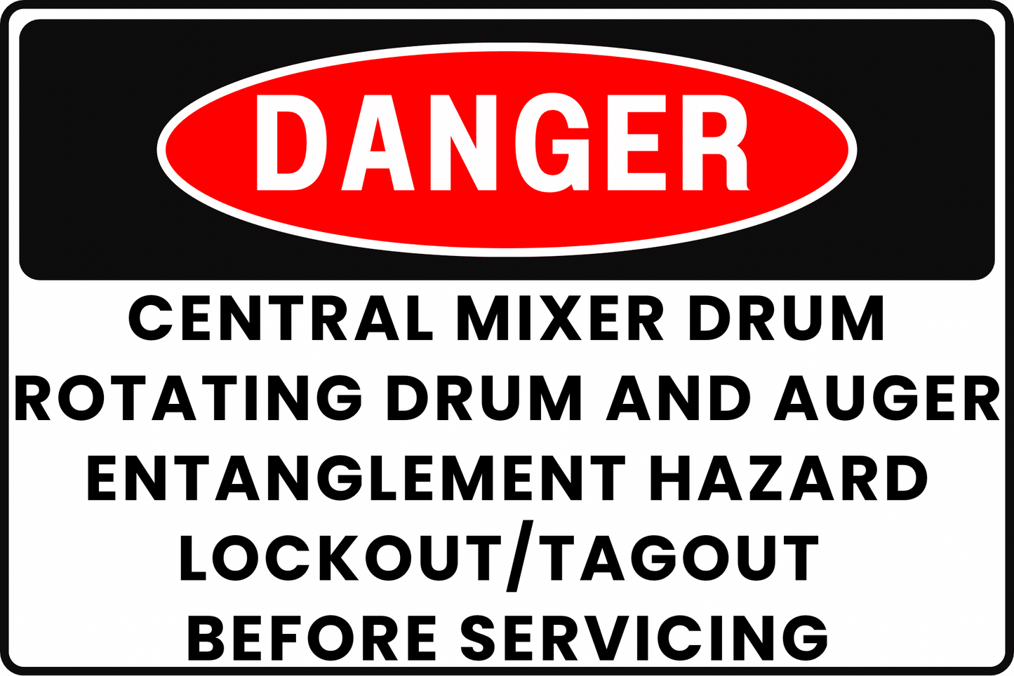 Mixer Drum System Danger Sign – Rotating Components Entanglement Hazard, Lockout/Tagout Before Servicing – 8x12 Rust - Resistant Aluminum Sign by CGAP Safety - CGAP Industries