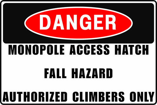 MONOPOLE ACCESS HATCH DANGER SIGN – FALL HAZARD – FOR INDUSTRIAL FACILITIES – 8X12 UV - RESISTANT, RUST - RESISTANT ALUMINUM – PROFESSIONAL FACILITY GRADE – BY CGAP SAFETY - CGAP Industries