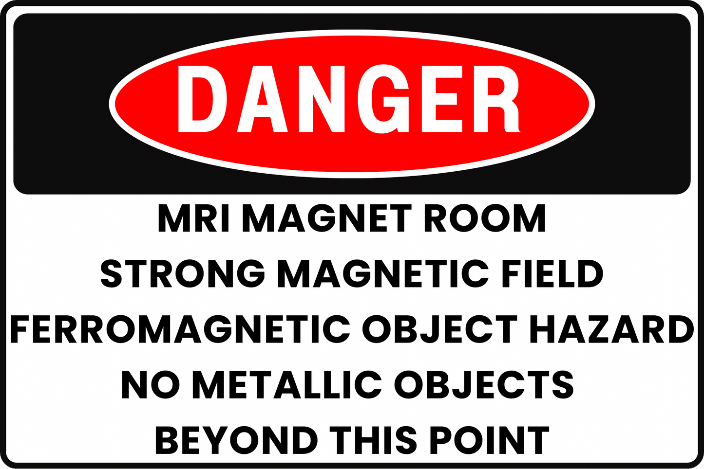 MRI ROOM DANGER SIGN – FERROMAGNETIC PROJECTILE RISK – FOR MEDICAL IMAGING FACILITIES – 8X12 UV - RESISTANT, RUST - RESISTANT ALUMINUM – PROFESSIONAL FACILITY GRADE – BY CGAP SAFETY - CGAP Industries