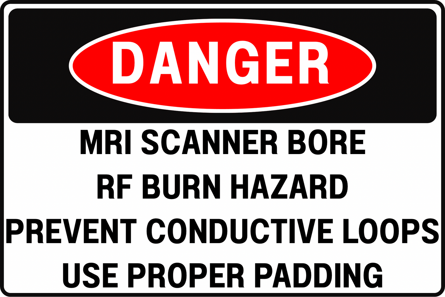 MRI SCANNER BORE DANGER SIGN – RADIOFREQUENCY BURN HAZARD – FOR MEDICAL IMAGING FACILITIES – 8X12 UV - RESISTANT, RUST - RESISTANT ALUMINUM – PROFESSIONAL FACILITY GRADE – BY CGAP SAFETY - CGAP Industries
