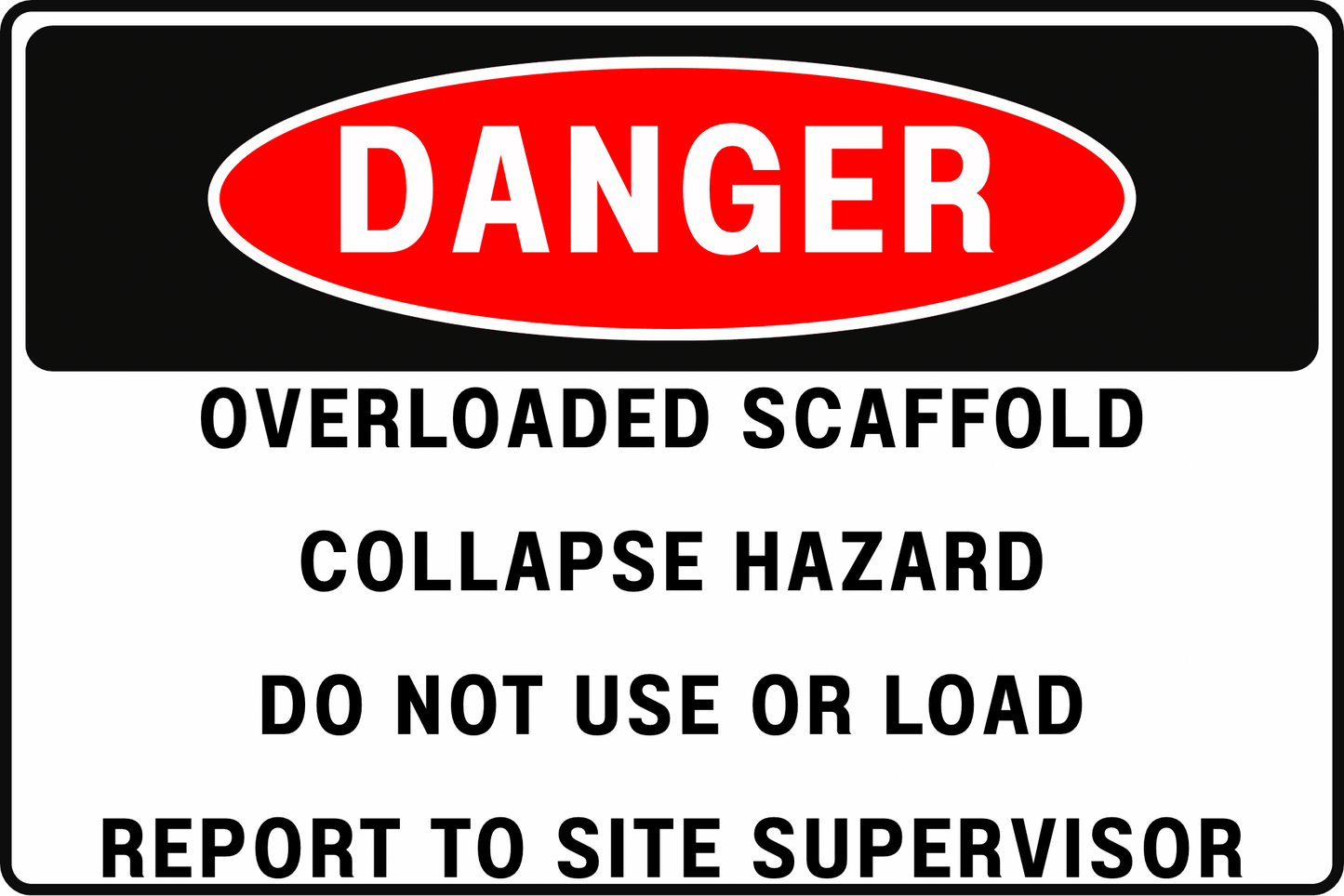 Overloaded Scaffold Danger Sign – Collapse Hazard, Do Not Use or Load – 8x12 Rust - Resistant Aluminum Construction Safety Sign by CGAP Safety - CGAP Industries