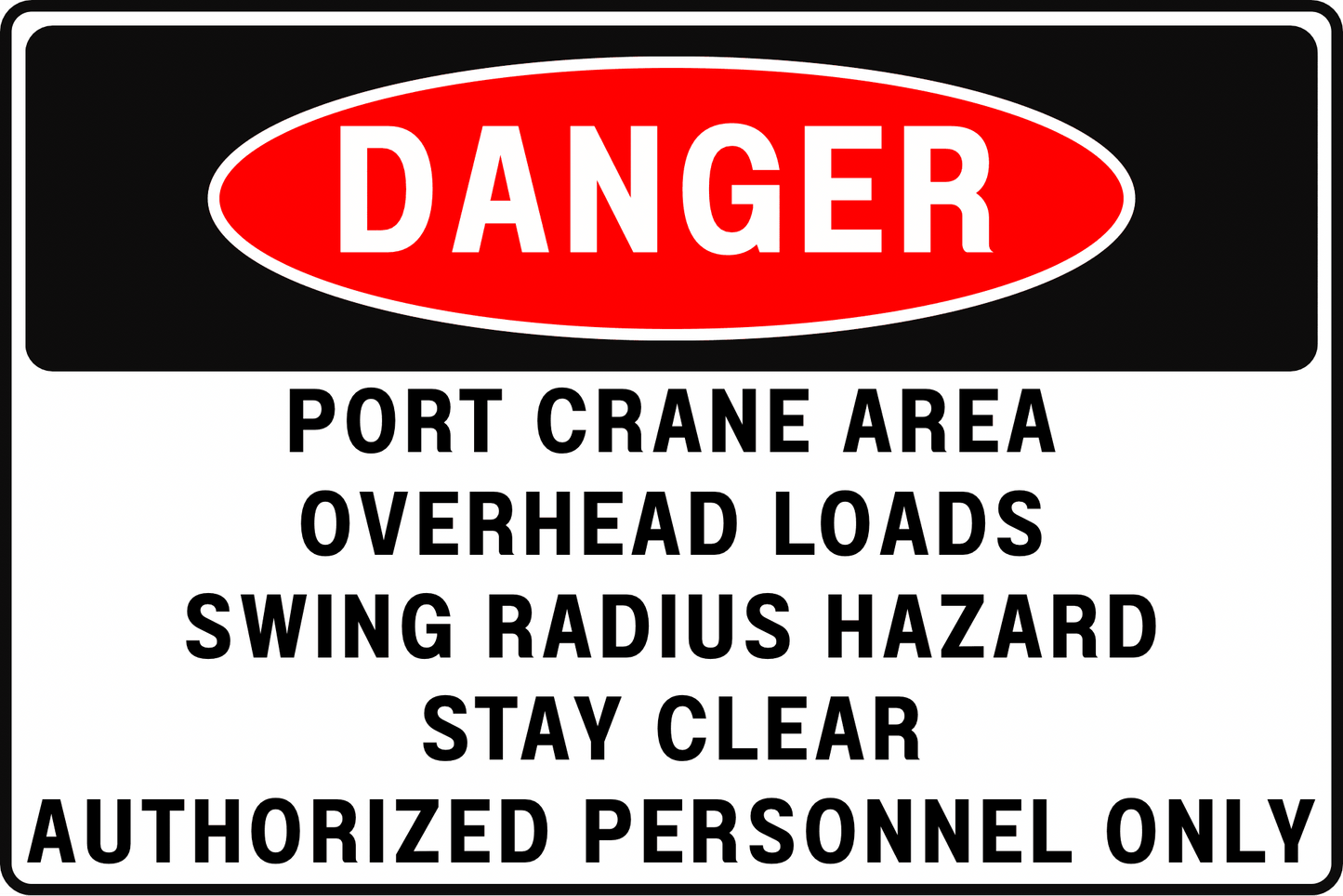 PORT CRANE OVERHEAD LOAD AND SWING ZONE DANGER SAFETY SIGN, 8X12 RUST - RESISTANT ALUMINUM WITH UV - RESISTANT BY CGAP SAFETY - CGAP Industries