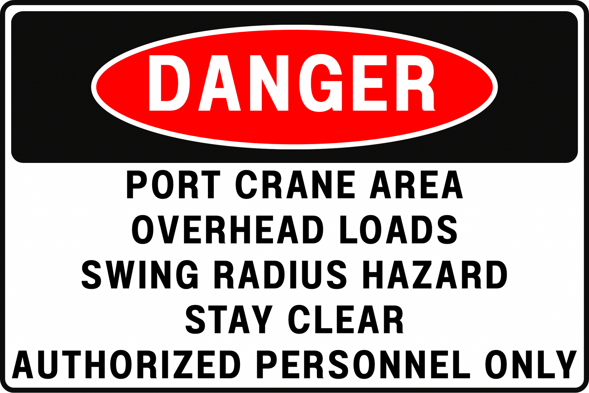 PORT CRANE OVERHEAD LOAD AND SWING ZONE DANGER SAFETY SIGN, 8X12 RUST - RESISTANT ALUMINUM WITH UV - RESISTANT BY CGAP SAFETY - CGAP Industries