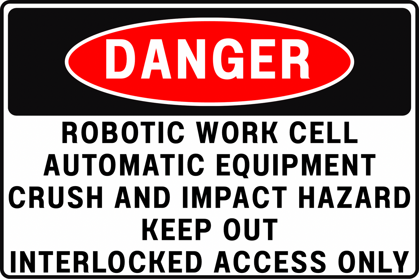 Robotic Work Cell Danger Sign – Automatic Start, Crush & Impact Hazard – 8x12 Rust - Resistant Aluminum, UV - Resistant Industrial Safety Sign by CGAP Safety - CGAP Industries