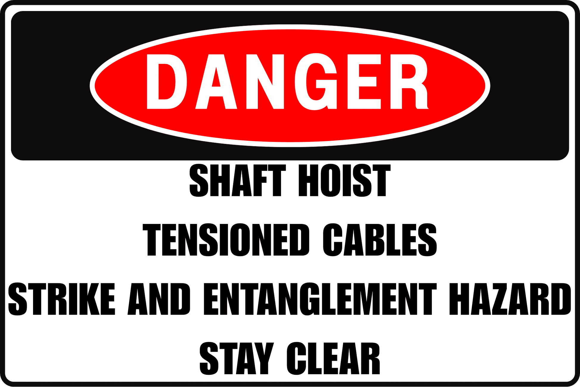 Shaft Hoist Danger Sign – Tensioned Cables Strike and Entanglement Hazard – Stay Clear – 8x12 UV Resistant Rust Resistant Aluminum – Professional Facility Grade by CGAP Safety - CGAP Industries