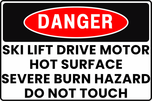 SKI LIFT MOTORS DANGER SIGN – HOT SURFACE BURN RISK – FOR SKI RESORT FACILITIES – 8X12 UV - RESISTANT, RUST - RESISTANT ALUMINUM – PROFESSIONAL FACILITY GRADE – BY CGAP SAFETY - CGAP Industries