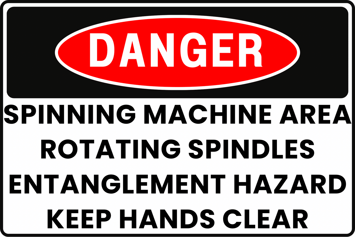 SPINNING MILL MACHINERY DANGER SIGN – ENTANGLEMENT PREVENTION – FOR INDUSTRIAL TEXTILE FACILITIES – 8X12 UV - RESISTANT, RUST - RESISTANT ALUMINUM – PROFESSIONAL FACILITY GRADE – BY CGAP SAFETY - CGAP Industries