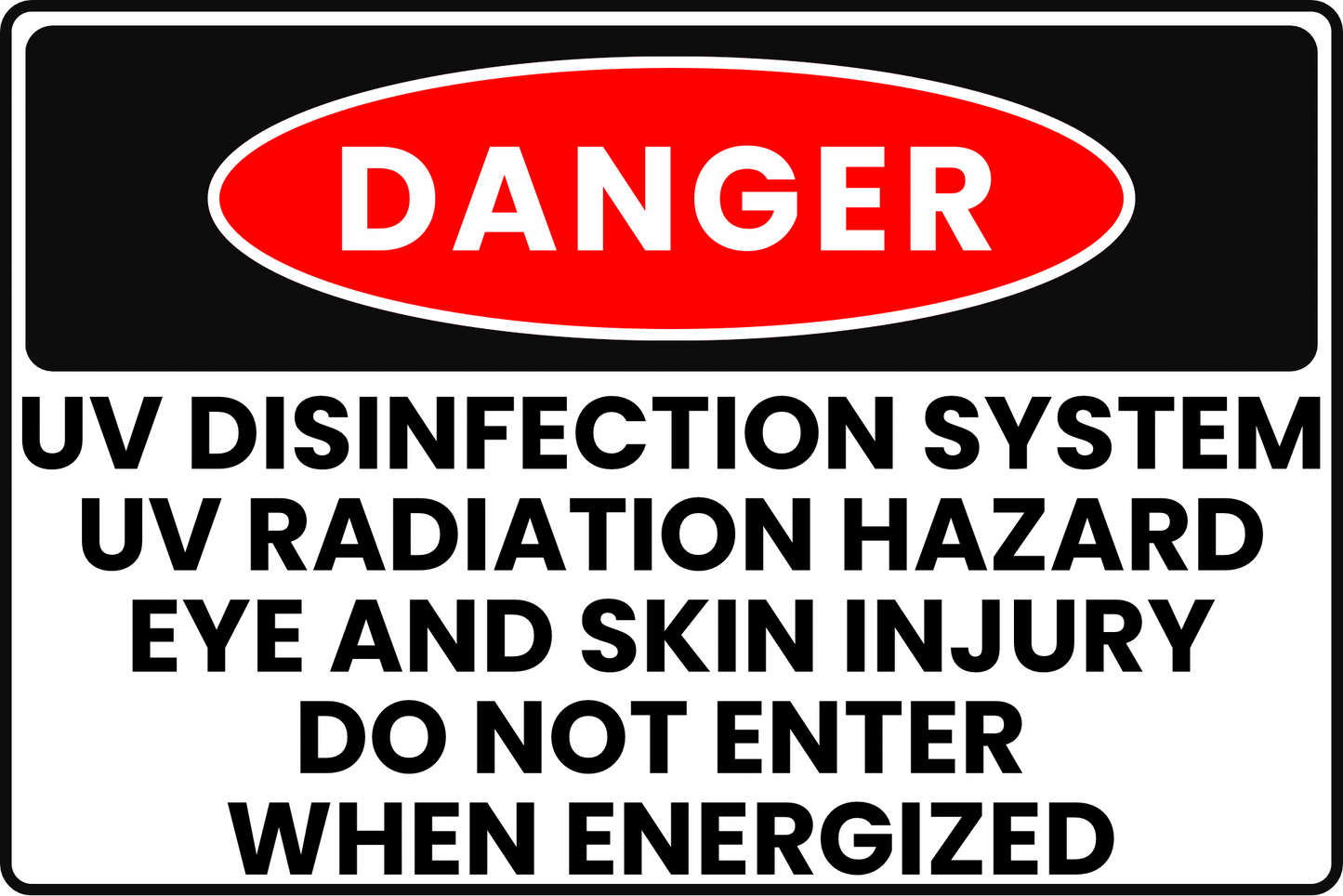UV Disinfection System Danger Sign – Ultraviolet Radiation Hazard, Eye and Skin Injury, Do Not Enter When Energized – 8x12 Rust - Resistant Aluminum Safety Sign by CGAP Safety - CGAP Industries