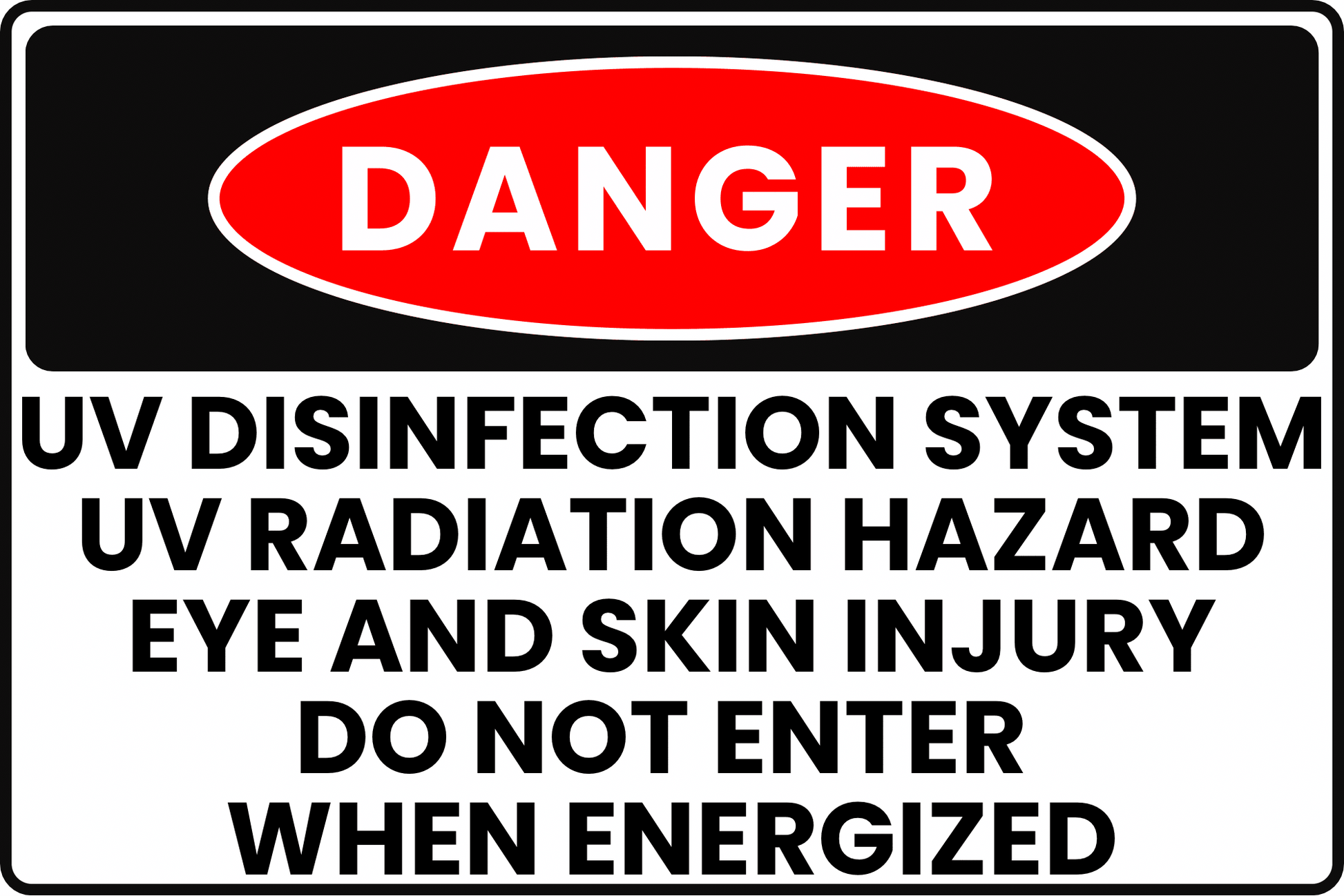UV Disinfection System Danger Sign – Ultraviolet Radiation Hazard, Eye and Skin Injury, Do Not Enter When Energized – 8x12 Rust - Resistant Aluminum Safety Sign by CGAP Safety - CGAP Industries