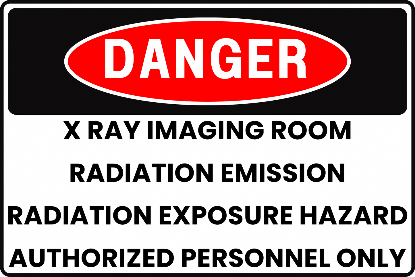 X - RAY REGULATED EXPOSURE AREA DANGER SIGN – AUTHORIZED ENTRY – FOR MEDICAL IMAGING FACILITIES – 8X12 UV - RESISTANT, RUST - RESISTANT ALUMINUM – PROFESSIONAL FACILITY GRADE – BY CGAP SAFETY - CGAP Industries